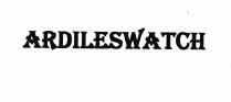 Trademark ARDILESWATCH