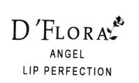 Trademark D'FLORA ANGEL LIP PERFECTION + LOGO