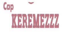 Trademark CAP KEREMEZZZ + LOGO