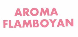 Trademark AROMA FLAMBOYAN