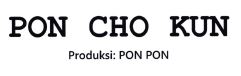 Trademark PON CHO KUN PRODUKSI:PON PON + LOGO