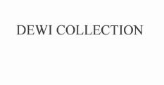 Trademark DEWI COLLECTION