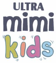 Trademark ULTRA MIMI KIDS + LOGO