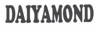 Trademark DAIYAMOND