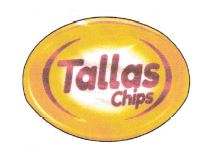 Trademark TALLAS CHIPS + LOGO