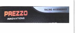 Trademark PREZZO INNOVATIONS RACING ACCESSORIES + LOGO