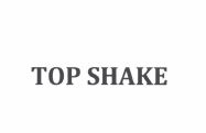 Trademark TOP SHAKE