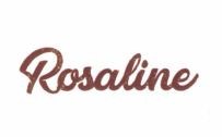 Trademark ROSALINE + LOGO