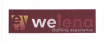 Trademark WE WELENA CLOTHING EXPERIENCE + LOGO