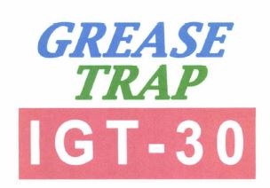 Trademark GREASE TRAP IGT - 30 + LOGO