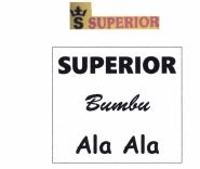 Trademark SUPERIOR BUMBU ALA ALA + LOGO