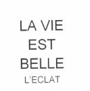 Trademark LA VIE EST BELLE L' ECLAT