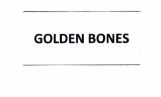 Trademark GOLDEN BONES