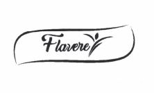 Trademark FLAVERE + LOGO