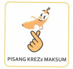 Trademark PISANG KREZZ MAKSUM + LUKISAN