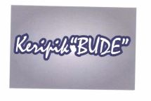 Trademark KERIPIK "BUDE" + LOGO