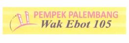 Trademark PEMPEK PALEMBANG WAK EBOT 105