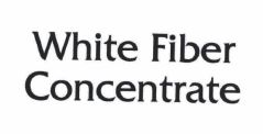 Trademark WHITE FIBER CONCENTRATE