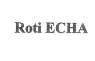 Trademark Roti Echa