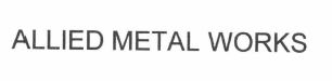 Trademark ALLIED METAL WORKS