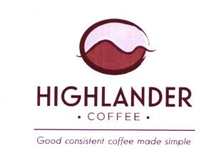 Trademark HIGHLANDER COFFEE GOOD CONSISTENT COFFEE MADE SIMPLE + LOGO