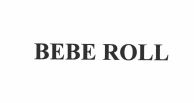 Trademark BEBE ROLL