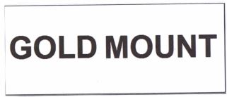 Trademark GOLD MOUNT