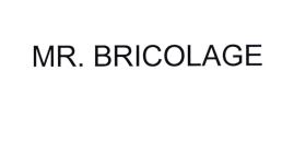 Trademark MR BRICOLAGE