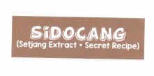 Trademark SIDOCANG (Setjang Extract + Secret Recipe)