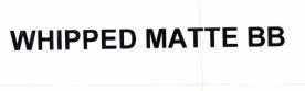 Trademark WHIPPED MATTE BB