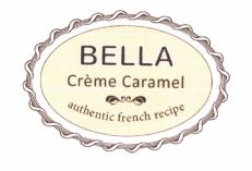 Trademark BELLA creme caramel