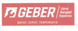 Trademark GEBER Gerai Bengkel Reparasi DEKAT, CEPAT, TERPERCAYA + LOGO