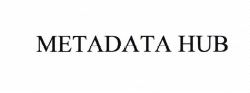 Trademark METADATA HUB