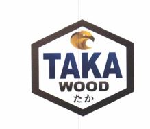 Trademark TAKA WOOD + LOGO