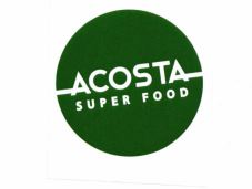 Trademark ACOSTA SUPER FOOD