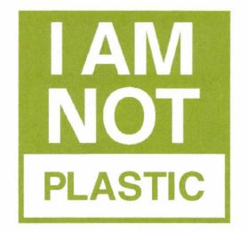 Trademark I am Not Plastic