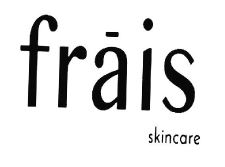 Trademark FRAIS SKINCARE