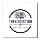 Trademark THEA'DDICTION, Tea & Coffee Specialty + LUKISAN