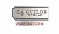 Trademark LA GUILDE DU COGNAC SINGLE VILLAGE COGNAC