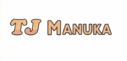 Trademark TJ MANUKA