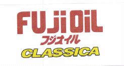 Trademark FUJI OIL CLASSICA