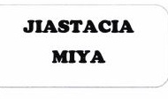 Trademark JIASTACIA MIYA