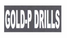 Trademark GOLD-P DRILLS