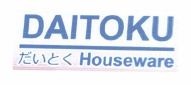 Trademark DAITOKU HOUSEWARE+ KANJI