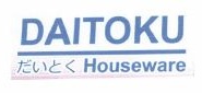 Trademark DAITOKU HOUSEWARE+ KANJI