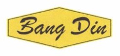 Trademark BANG DIN