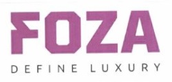 Trademark FOZA DEFINE LUXURY