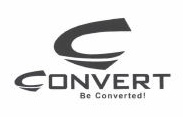 Trademark CONVERT Be Converted + LOGO