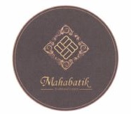 Trademark MAHABATIK