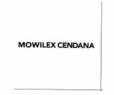 Trademark MOWILEX CENDANA